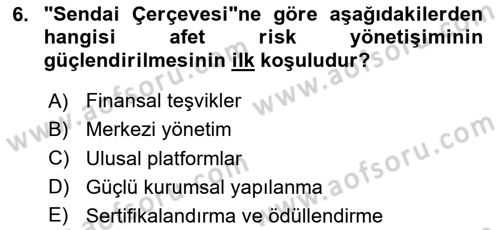 Afet Risk Azaltma Politikaları Dersi Ara Sınavı Deneme Sınav Soruları 6. Soru