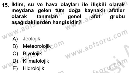 Afet Risk Azaltma Politikaları Dersi 2024 - 2025 Yılı (Final) Dönem Sonu Sınav Soruları 15. Soru
