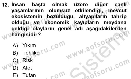 Afet Risk Azaltma Politikaları Dersi 2024 - 2025 Yılı Yaz Okulu Sınav Soruları 12. Soru