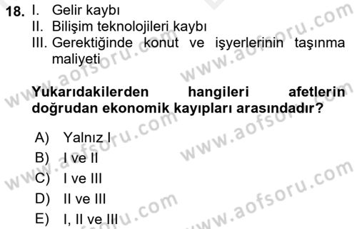 Afet Ekonomisi Ve Sigortacılığı Dersi 2018 - 2019 Yılı (Vize) Ara Sınavı 18. Soru