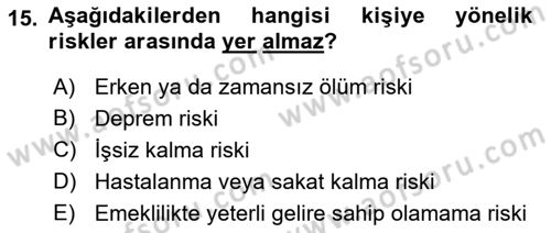 Afet Ekonomisi Ve Sigortacılığı Dersi 2018 - 2019 Yılı (Final) Dönem Sonu Sınavı 15. Soru