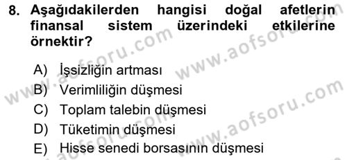 Afet Ekonomisi Ve Sigortacılığı Dersi 2018 - 2019 Yılı (Final) Dönem Sonu Sınavı 8. Soru