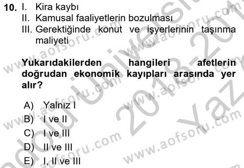 Afet Ekonomisi Ve Sigortacılığı Dersi 2018 - 2019 Yılı Yaz Okulu Sınavı 10. Soru