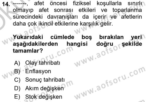 Afet Ekonomisi Ve Sigortacılığı Dersi 2018 - 2019 Yılı Yaz Okulu Sınavı 14. Soru