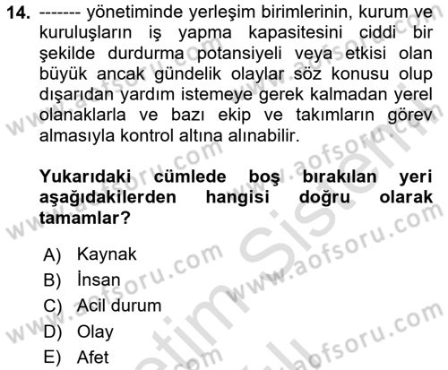 Afet Ekonomisi Ve Sigortacılığı Dersi 2020 - 2021 Yılı Yaz Okulu Sınavı 14. Soru