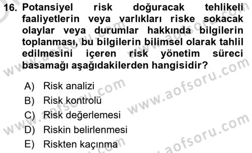 Afet Ekonomisi Ve Sigortacılığı Dersi 2020 - 2021 Yılı Yaz Okulu Sınavı 16. Soru