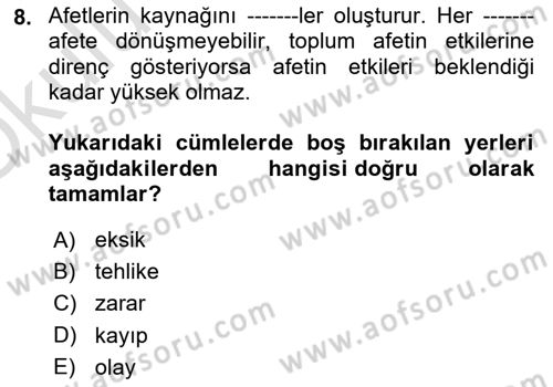 Afet Ekonomisi Ve Sigortacılığı Dersi 2020 - 2021 Yılı Yaz Okulu Sınavı 8. Soru