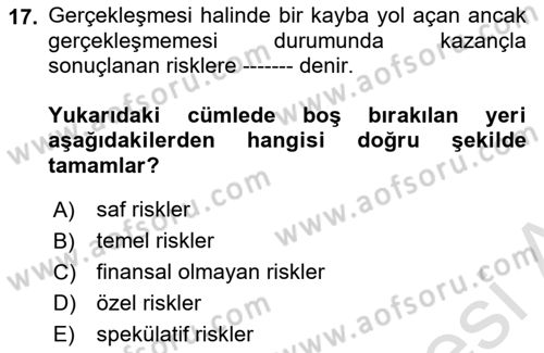 Afet Ekonomisi Ve Sigortacılığı Dersi 2021 - 2022 Yılı (Final) Dönem Sonu Sınavı 17. Soru