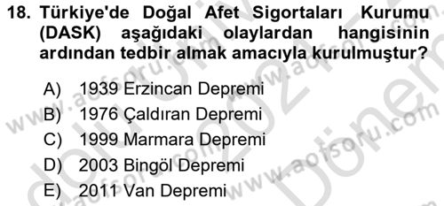 Afet Ekonomisi Ve Sigortacılığı Dersi 2021 - 2022 Yılı (Final) Dönem Sonu Sınavı 18. Soru