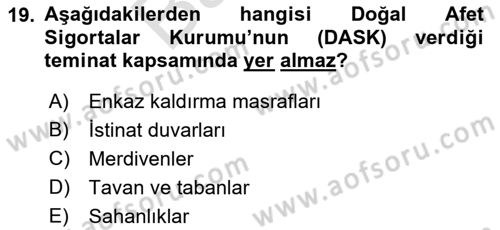 Afet Ekonomisi Ve Sigortacılığı Dersi 2021 - 2022 Yılı (Final) Dönem Sonu Sınavı 19. Soru