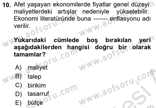 Afet Ekonomisi Ve Sigortacılığı Dersi 2021 - 2022 Yılı Yaz Okulu Sınavı 10. Soru