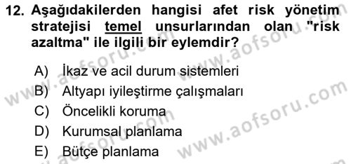 Afet Ekonomisi Ve Sigortacılığı Dersi 2021 - 2022 Yılı Yaz Okulu Sınavı 12. Soru