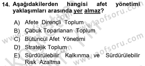 Afet Ekonomisi Ve Sigortacılığı Dersi 2021 - 2022 Yılı Yaz Okulu Sınavı 14. Soru