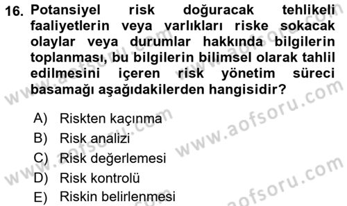 Afet Ekonomisi Ve Sigortacılığı Dersi 2021 - 2022 Yılı Yaz Okulu Sınavı 16. Soru