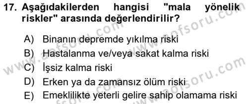 Afet Ekonomisi Ve Sigortacılığı Dersi 2021 - 2022 Yılı Yaz Okulu Sınavı 17. Soru