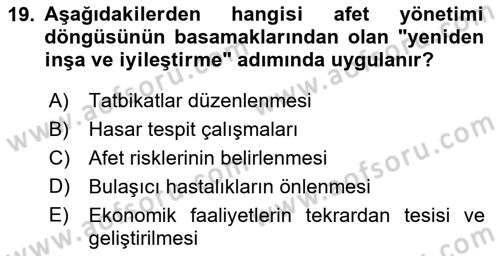 Afet Ekonomisi Ve Sigortacılığı Dersi 2021 - 2022 Yılı Yaz Okulu Sınavı 19. Soru