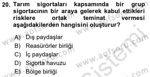 Afet Ekonomisi Ve Sigortacılığı Dersi 2022 - 2023 Yılı Yaz Okulu Sınavı 20. Soru