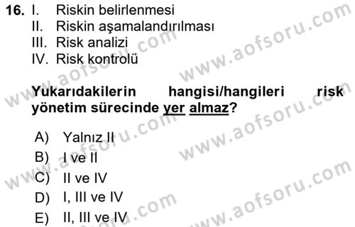 Afet Ekonomisi Ve Sigortacılığı Dersi 2023 - 2024 Yılı (Final) Dönem Sonu Sınavı 16. Soru