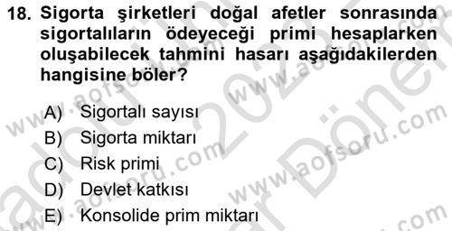 Afet Ekonomisi Ve Sigortacılığı Dersi 2023 - 2024 Yılı (Final) Dönem Sonu Sınavı 18. Soru