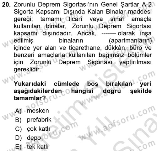 Afet Ekonomisi Ve Sigortacılığı Dersi 2023 - 2024 Yılı (Final) Dönem Sonu Sınavı 20. Soru