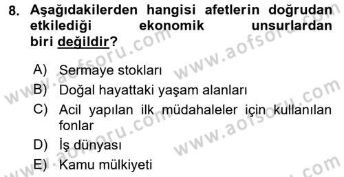 Afet Ekonomisi Ve Sigortacılığı Dersi 2023 - 2024 Yılı (Final) Dönem Sonu Sınavı 8. Soru