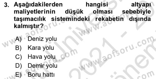 Acil Durum ve Afetlerde Ulaştırma Yönetimi ve Uygulamaları Dersi 2021 - 2022 Yılı (Final) Dönem Sonu Sınav Soruları 3. Soru