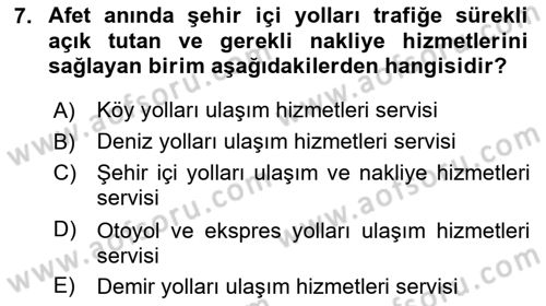 Acil Durum ve Afetlerde Ulaştırma Yönetimi ve Uygulamaları Dersi 2024 - 2025 Yılı (Vize) Ara Sınav Soruları 7. Soru