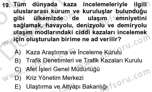 Acil Durum ve Afetlerde Ulaştırma Yönetimi ve Uygulamaları Dersi 2024 - 2025 Yılı (Final) Dönem Sonu Sınav Soruları 19. Soru