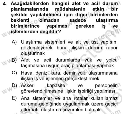 Acil Durum ve Afetlerde Ulaştırma Yönetimi ve Uygulamaları Dersi 2024 - 2025 Yılı (Final) Dönem Sonu Sınav Soruları 4. Soru