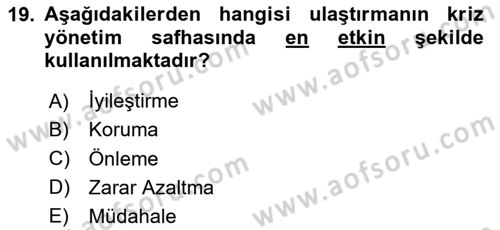 Acil Durum ve Afetlerde Ulaştırma Yönetimi ve Uygulamaları Dersi 2025 - 2026 Yılı (Vize) Ara Sınav Soruları 19. Soru