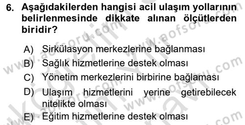 Acil Durum ve Afetlerde Ulaştırma Yönetimi ve Uygulamaları Dersi 2025 - 2026 Yılı (Vize) Ara Sınav Soruları 6. Soru