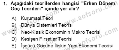 Göç Ve Göçmen Sorunları Dersi Ara Sınavı Deneme Sınav Soruları 1. Soru