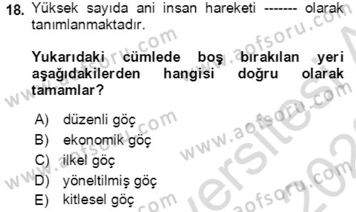 Göç Ve Göçmen Sorunları Dersi Ara Sınavı Deneme Sınav Soruları 18. Soru