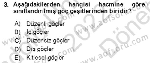 Göç Ve Göçmen Sorunları Dersi 2022 - 2023 Yılı (Final) Dönem Sonu Sınav Soruları 3. Soru