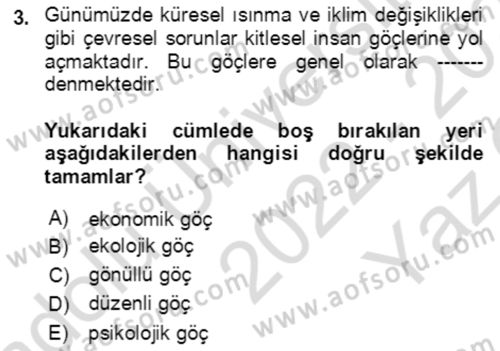Göç Ve Göçmen Sorunları Dersi 2022 - 2023 Yılı Yaz Okulu Sınav Soruları 3. Soru