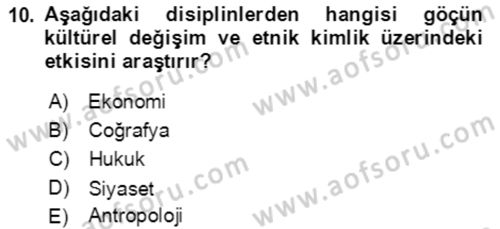 Göç Ve Göçmen Sorunları Dersi Ara Sınavı Deneme Sınav Soruları 10. Soru