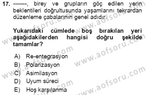 Göç Ve Göçmen Sorunları Dersi 2023 - 2024 Yılı Yaz Okulu Sınav Soruları 17. Soru
