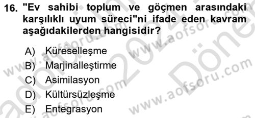 Göç Ve Göçmen Sorunları Dersi 2024 - 2025 Yılı (Final) Dönem Sonu Sınav Soruları 16. Soru