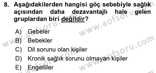 Göç Ve Göçmen Sorunları Dersi 2025 - 2026 Yılı (Final) Dönem Sonu Sınav Soruları 8. Soru