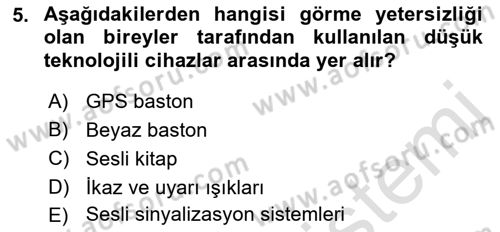 Özel Gereksinimli Bireyler İçin Afet ve Acil Durum Yönetimi Dersi 2018 - 2019 Yılı 3 Ders Sınavı 5. Soru