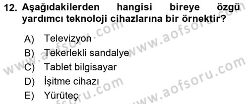 Özel Gereksinimli Bireyler İçin Afet ve Acil Durum Yönetimi Dersi 2018 - 2019 Yılı (Vize) Ara Sınavı 12. Soru