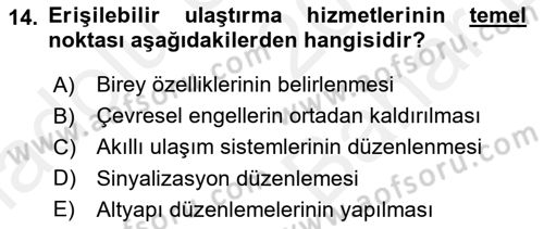 Özel Gereksinimli Bireyler İçin Afet ve Acil Durum Yönetimi Dersi 2018 - 2019 Yılı (Vize) Ara Sınavı 14. Soru