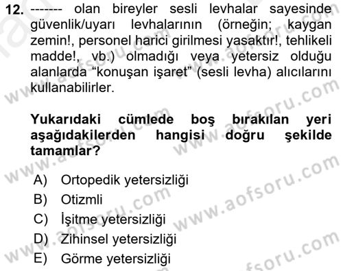 Özel Gereksinimli Bireyler İçin Afet ve Acil Durum Yönetimi Dersi 2018 - 2019 Yılı (Final) Dönem Sonu Sınavı 12. Soru