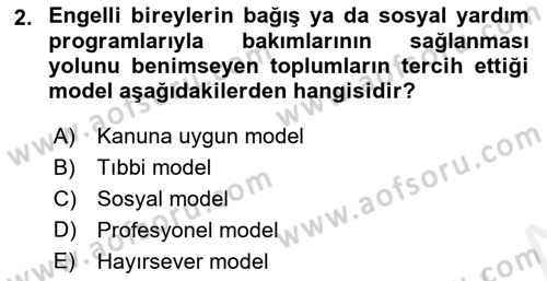 Özel Gereksinimli Bireyler İçin Afet ve Acil Durum Yönetimi Dersi 2018 - 2019 Yılı (Final) Dönem Sonu Sınavı 2. Soru