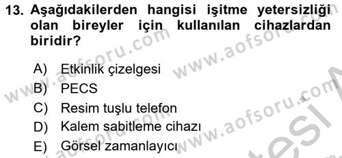 Özel Gereksinimli Bireyler İçin Afet ve Acil Durum Yönetimi Dersi 2018 - 2019 Yılı Yaz Okulu Sınavı 13. Soru