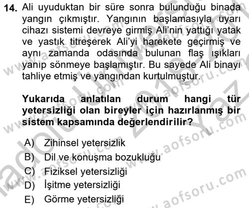 Özel Gereksinimli Bireyler İçin Afet ve Acil Durum Yönetimi Dersi 2018 - 2019 Yılı Yaz Okulu Sınavı 14. Soru