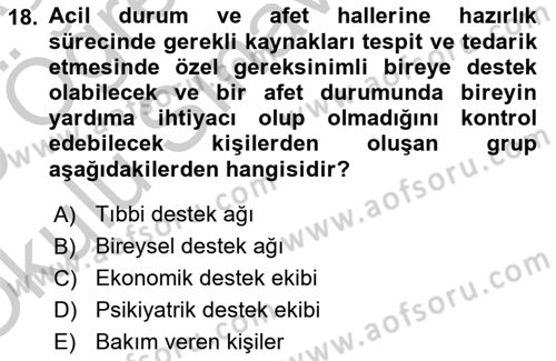 Özel Gereksinimli Bireyler İçin Afet ve Acil Durum Yönetimi Dersi 2018 - 2019 Yılı Yaz Okulu Sınavı 18. Soru