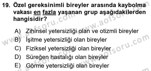 Özel Gereksinimli Bireyler İçin Afet ve Acil Durum Yönetimi Dersi 2018 - 2019 Yılı Yaz Okulu Sınavı 19. Soru