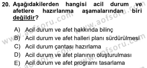 Özel Gereksinimli Bireyler İçin Afet ve Acil Durum Yönetimi Dersi 2018 - 2019 Yılı Yaz Okulu Sınavı 20. Soru