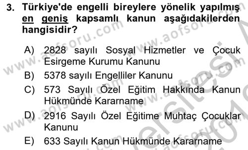 Özel Gereksinimli Bireyler İçin Afet ve Acil Durum Yönetimi Dersi 2018 - 2019 Yılı Yaz Okulu Sınavı 3. Soru